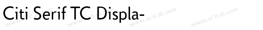 Citi Serif TC Displa字体转换